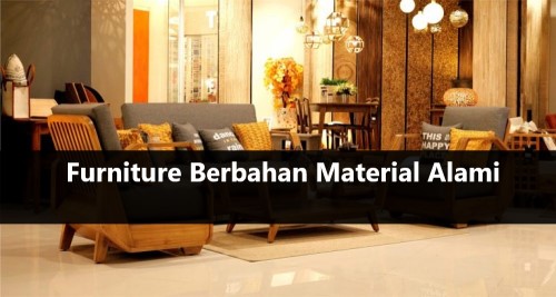Furniture Berbahan Material Alami