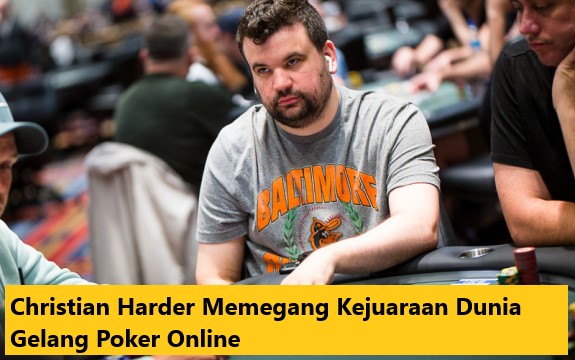 Christian Harder Memegang Kejuaraan Dunia Gelang Poker Online